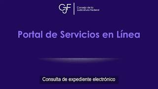 ¿Cómo consultar un expediente electrónico en los Servcios en Línea del PJF [upl. by Gibert]