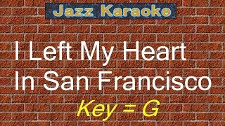 JazzKara quotI Left My Heart In San Franciscoquot KeyG [upl. by Enymzaj]