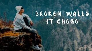 Chogo  BROKEN WALLS lyrics [upl. by Hajile]