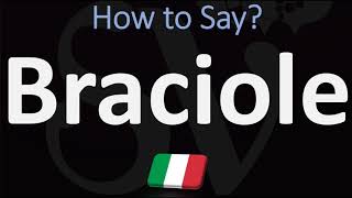 How to Pronounce Braciole CORRECTLY  Italian Dish Pronunciation [upl. by Nyleak317]