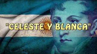 Celeste y Blanca con letra [upl. by Akemet]