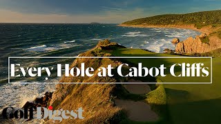 Every Hole at Cabot Cliffs in Inverness Nova Scotia  Golf Digest [upl. by Katya]