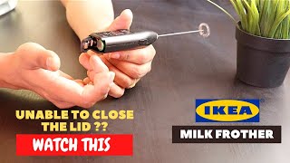 IKEA Milk Frother Battery Installation and Trick To Close the Lid [upl. by Rehotsirhc]