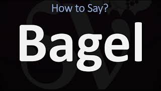 How to Pronounce Bagel CORRECTLY [upl. by Punak]