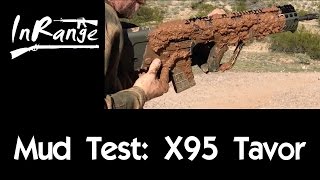 Mud Test X95 Tavor [upl. by Aivartal829]