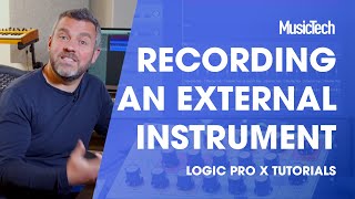 Logic Pro Tips Recording External Instrument [upl. by Petes]