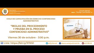 REGLAS DEL PROCEDIMIENTO Y PRUEBA EN EL PROCESO CONTENCIOSO ADMINISTRATIVO [upl. by Enomes499]