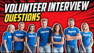 VOLUNTEER Interview Questions And Answers How to PASS a Volunteering Job Interview [upl. by Hagai]