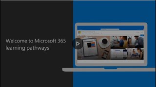 Welcome to Microsoft 365 learning pathways [upl. by Llerryt]