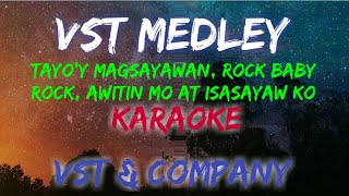 VST MEDLEY  VST AND COMPANY KARAOKE VERSION [upl. by Cathyleen526]