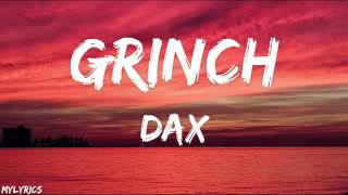 Dax  GRINCH Lyrics [upl. by Firmin]