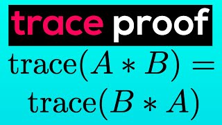 Proof the Commutativity of the Trace of Two Matrices [upl. by Yatnahc]