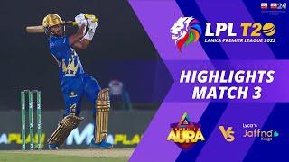 Dambulla Aura vs Jaffna Kings  Full Match Highlights  LPL 2022  Match 03 [upl. by Wardle126]