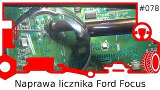 078 Naprawa licznika Ford Focus [upl. by Ardnaeel490]