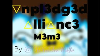 Unpledged Alliance  Meme  Bill Cipher 👁 [upl. by Isdnil]