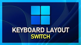 Windows 11  How To Change Keyboard Layout [upl. by Dickerson]