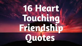 16 Heart Touching Friendship Quotes that melt your heart Happy Friendship Day [upl. by Xet208]