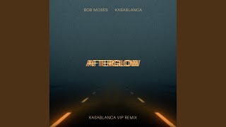 Afterglow Kasablanca VIP Remix [upl. by Auqenwahs]