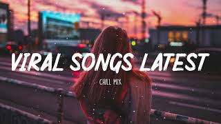 Trending Tiktok songs 2022 👑 Viral songs latest  New Tiktok songs 2022 [upl. by Chandos]