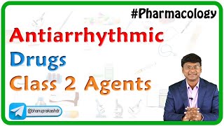 Anti Arrhythmic Drugs  Class 2 Agents  Pharmacology  USMLE NEET PG INICET FMGE [upl. by Lebazej809]