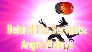 Behind The Servants Angra Mainyu [upl. by Enawd403]