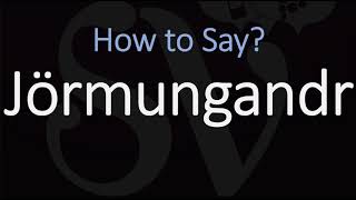 How to Pronounce Jörmungandr CORRECTLY Norse Mythology [upl. by Ilysa]