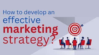 How to develop an effective marketing strategy [upl. by Nywloc]