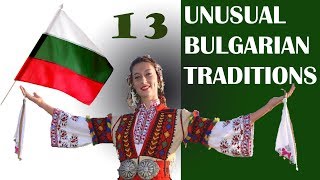 13 Unusual Bulgarian traditions [upl. by Aztilem622]