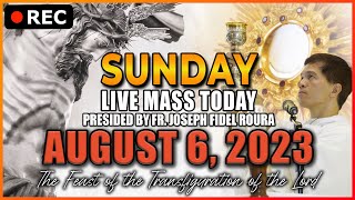 SUNDAY FILIPINO MASS TODAY LIVE AUGUST 6 2023  FR JOSEPH FIDEL ROURA [upl. by Wise]