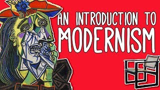 Modernism WTF An introduction to Modernism in art and literature [upl. by Kennard]