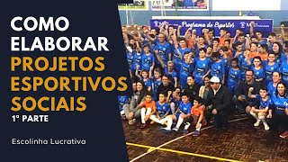 COMO ELABORAR SEU PROJETO ESPORTIVO pt 1 [upl. by Benoite]