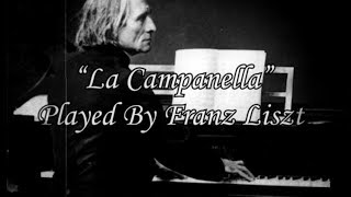 Liszt Plays quotLa Campanellaquot digitally remastered EXCLUSIVE RECORDING [upl. by Esbensen874]