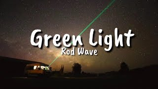 Rod Wave  Green Light Lyrics [upl. by Kimberley]