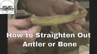 DIY How to Straighten out Antler or Bone [upl. by Gherardo]