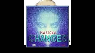 Masicka  Changes Clean [upl. by Rutherfurd]