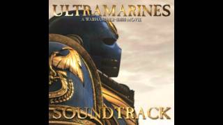 Ultramarines Soundtrack Track 14  Proud Astartes [upl. by Gem]