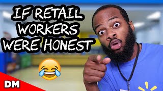 IF RETAIL WORKERS WERE HONEST… [upl. by Pulling]