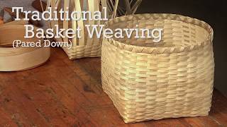 Traditional Basket Weaving Pared Down [upl. by Kosel]