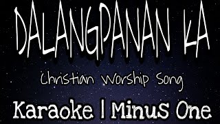 DALANGPANAN  Karaoke Version [upl. by Cleres]