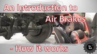 Air Brakes  An Introduction How it works [upl. by Edac710]