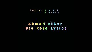 Ahmad Albar Bis Kota Lyrics [upl. by Htelimay]