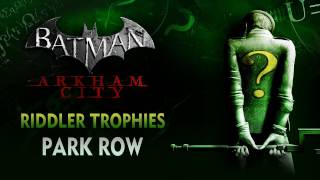 Batman Arkham City  Riddler Trophies  Park Row [upl. by Leese101]