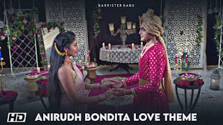 Barrister Babu Anirudh Bondita Official Love Background Music  Pravisht Mishra Anchal Sahu [upl. by Brigg]