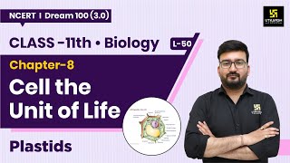 Class 11 Biology Chapter 8  Cell the Unit of Life  Plastids  L50  Shubham Sir [upl. by Alan]