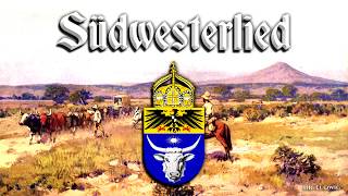 Südwesterlied Unofficial anthem of the Germans in NamibiaEnglish translation [upl. by Hanley]