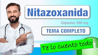 NITAZOXANIDA 500 mg 💊para que sirve dosis  como tomar  efectos  y MAS💊 [upl. by Freida]