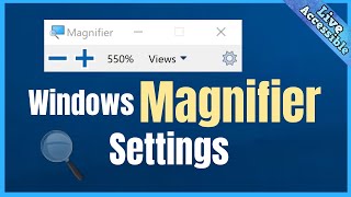 Windows Magnifier Settings  Windows 10 including Keyboard Shortcuts LiveAccessible [upl. by Venditti]