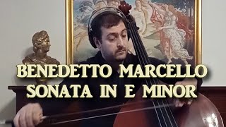 Benedetto Marcello  Sonata No2 in E Minor  Double Bass Complete [upl. by Chicky]