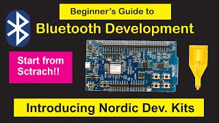 nRF5 SDK  Tutorial for Beginners Pt 1 Introducing Development Kits for Bluetooth [upl. by Zacherie]