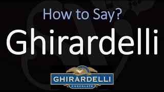 How to Pronounce Ghirardelli CORRECTLY [upl. by Fai]